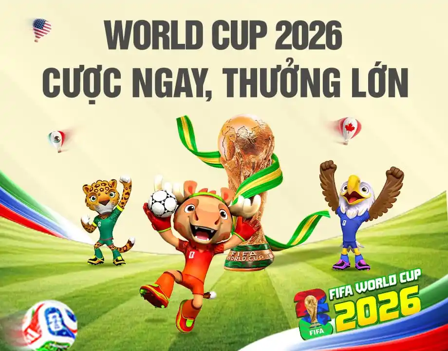 World cup 2026 - cược lớn thưởng khủng